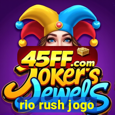 rio rush jogo